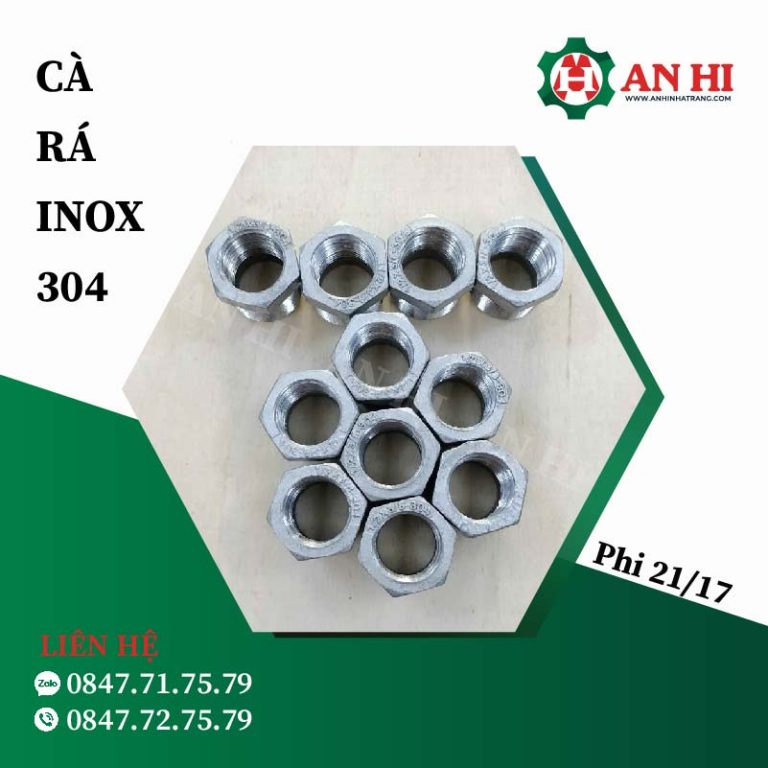 CÀ RÁ INOX 304 PHI 21/17 - An Hi